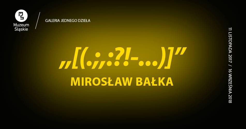 Zapowiedź wystawy Mirosława Bałki, „[(.;,:?!–…)]”, fot. mat. prasowe