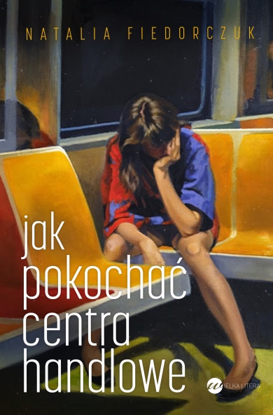 Okładka książki "Jak pokochać centra handlowe" Natalii Fiedorczuk