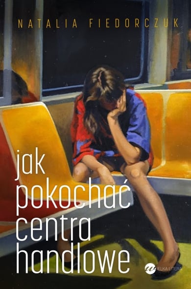 Natalia Fiedorczuk, "Jak pokochać galerie handlowe", okładka książki