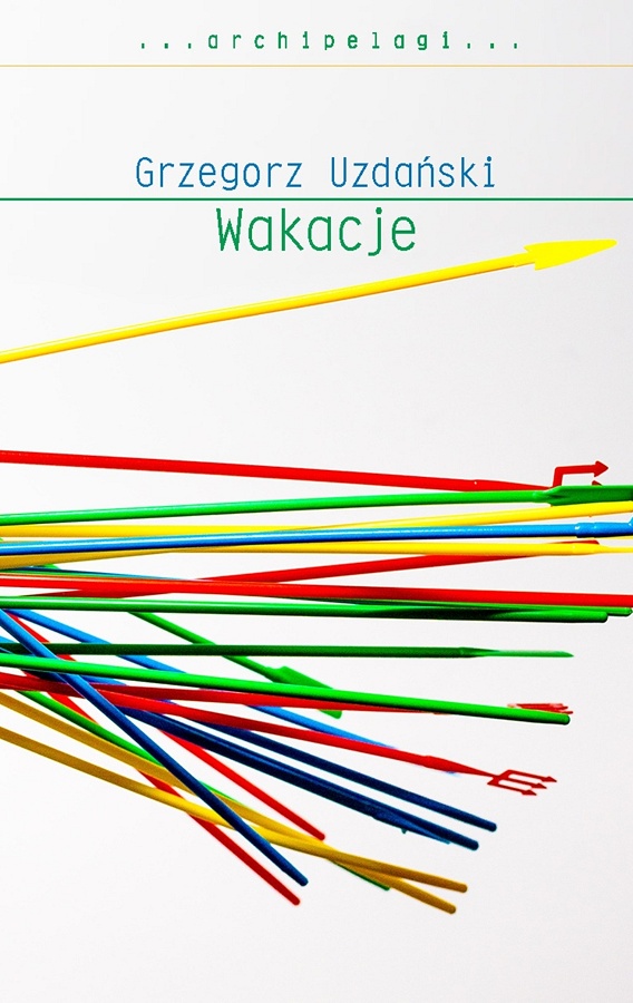 Okładka książki "Wakacj" Grzegorza Uzdańskiego