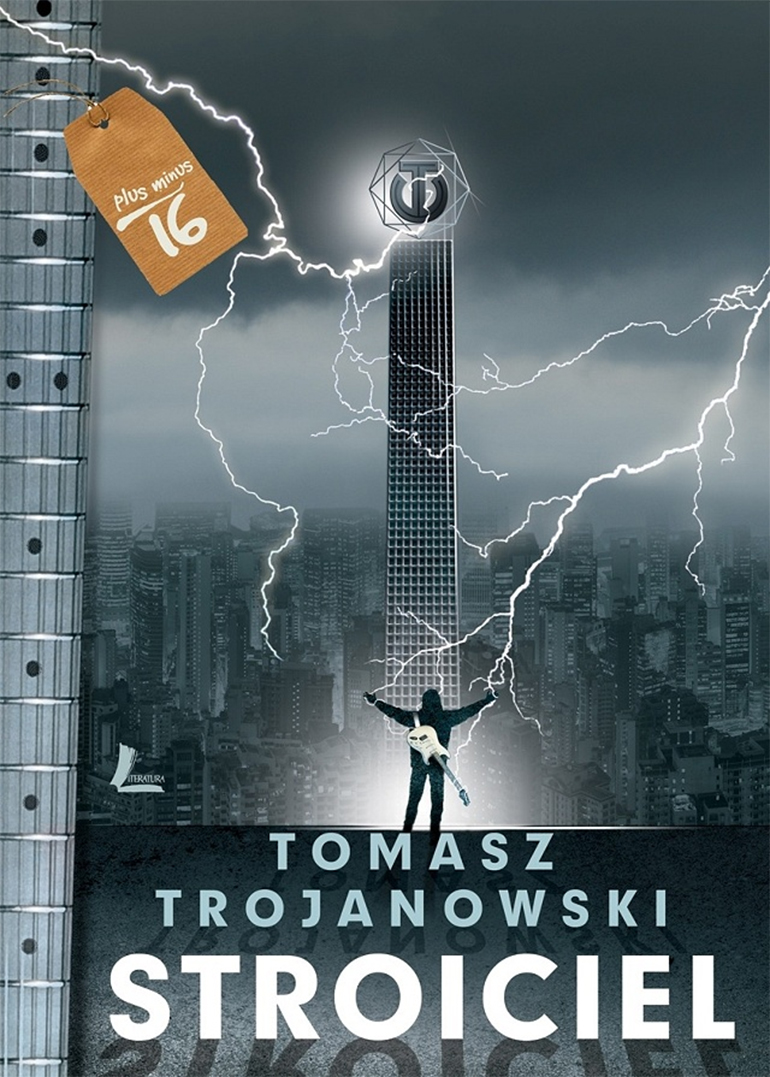 Okładka książki Tomasza Trojanowskiego "Stroiciel", fot. materiały promocyjne wydawnictwa