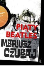 Mariusz Czubaj, "Piaty Beatles", fot. okładka ksiażki