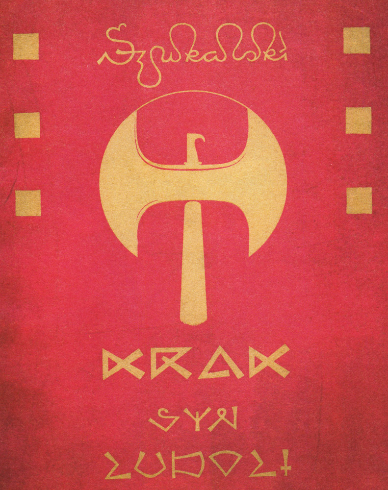 Okładka książki Szukalskiego ''Krak syn Ludoli. Dzijawa w dziesięciu odmroczach'' z 1938 roku, widnieje na niej symbol toporła.