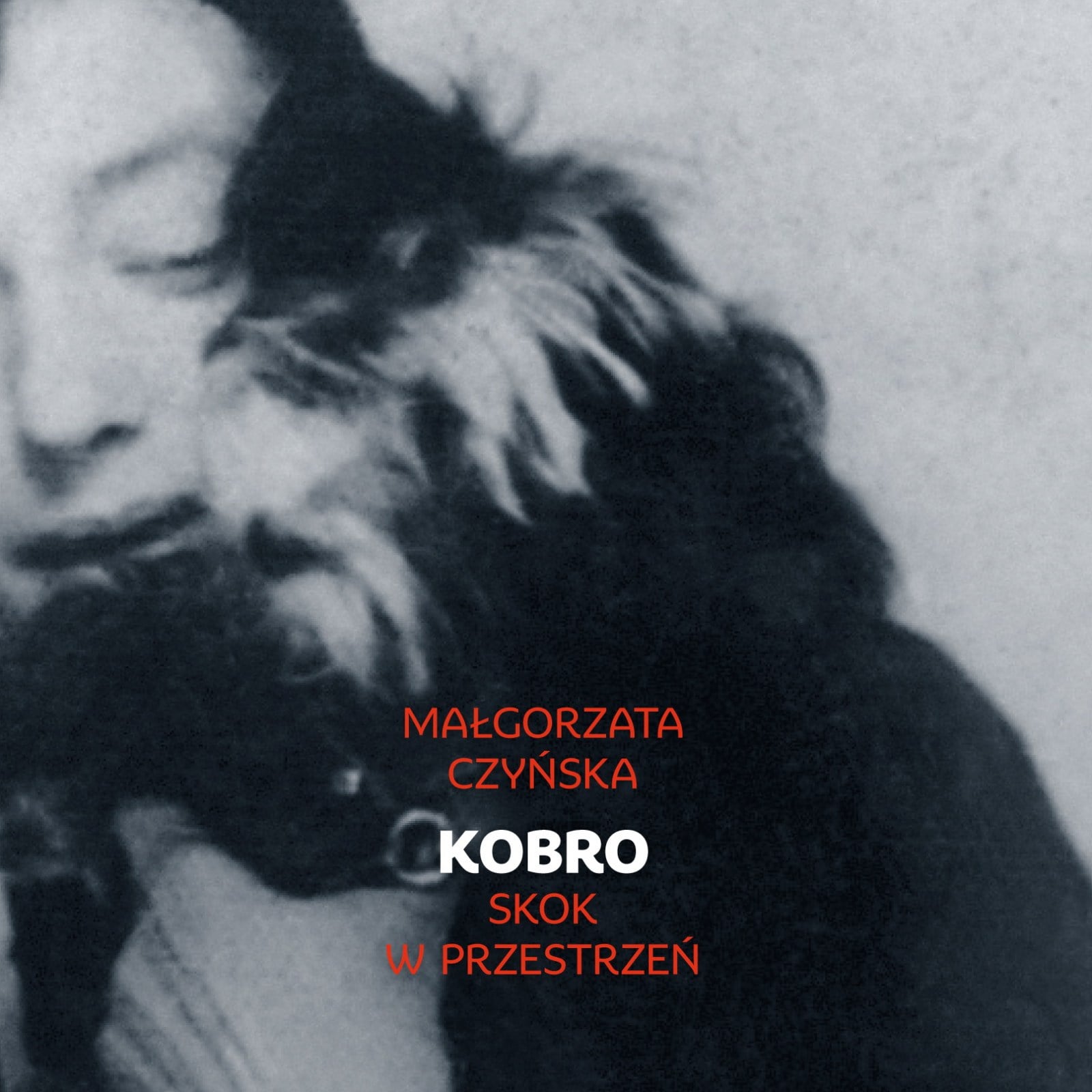 Małgorzata Czyńska "Kobro. Skok w przestrzeń", Wydawnictwo Czarne, Warszawa 2015