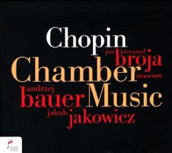 broja, bauer, jakowicz, chopin chamber music