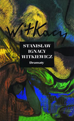 Stanisław Ignacy Witkiewicz, "Dramaty III"