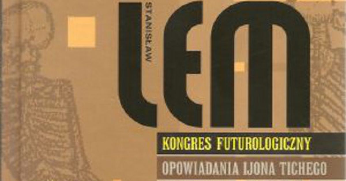 The Futurological Congress by Stanisław Lem