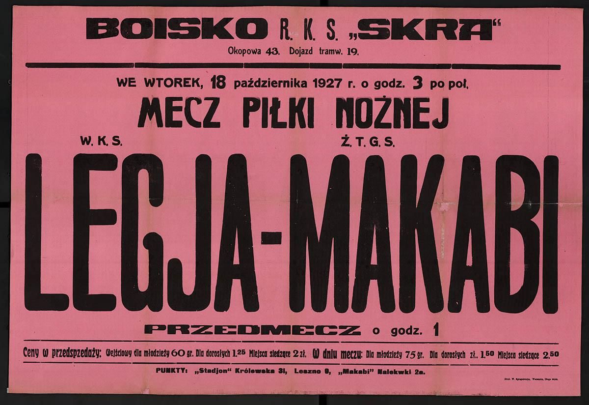  Afisz, wtorek, 18 października 1927 r. o godz. 3 po poł. mecz piłki nożnej: W.K.S. Legja, Ż.T.G.S. Makabi [...], fot. Biblioteka Narodowa Polona 