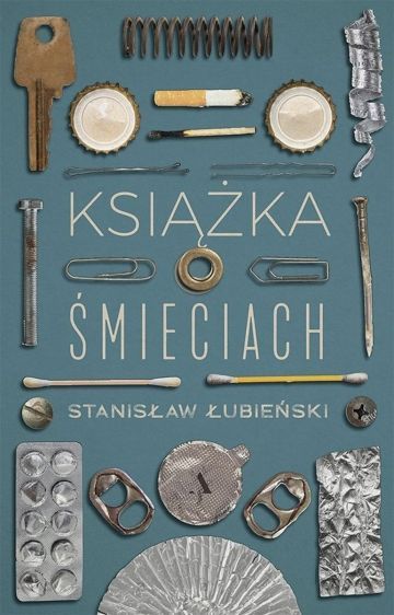 Stanisław Łubieński, "Książka o śmieciach", fot. Wydawnictwo Agora