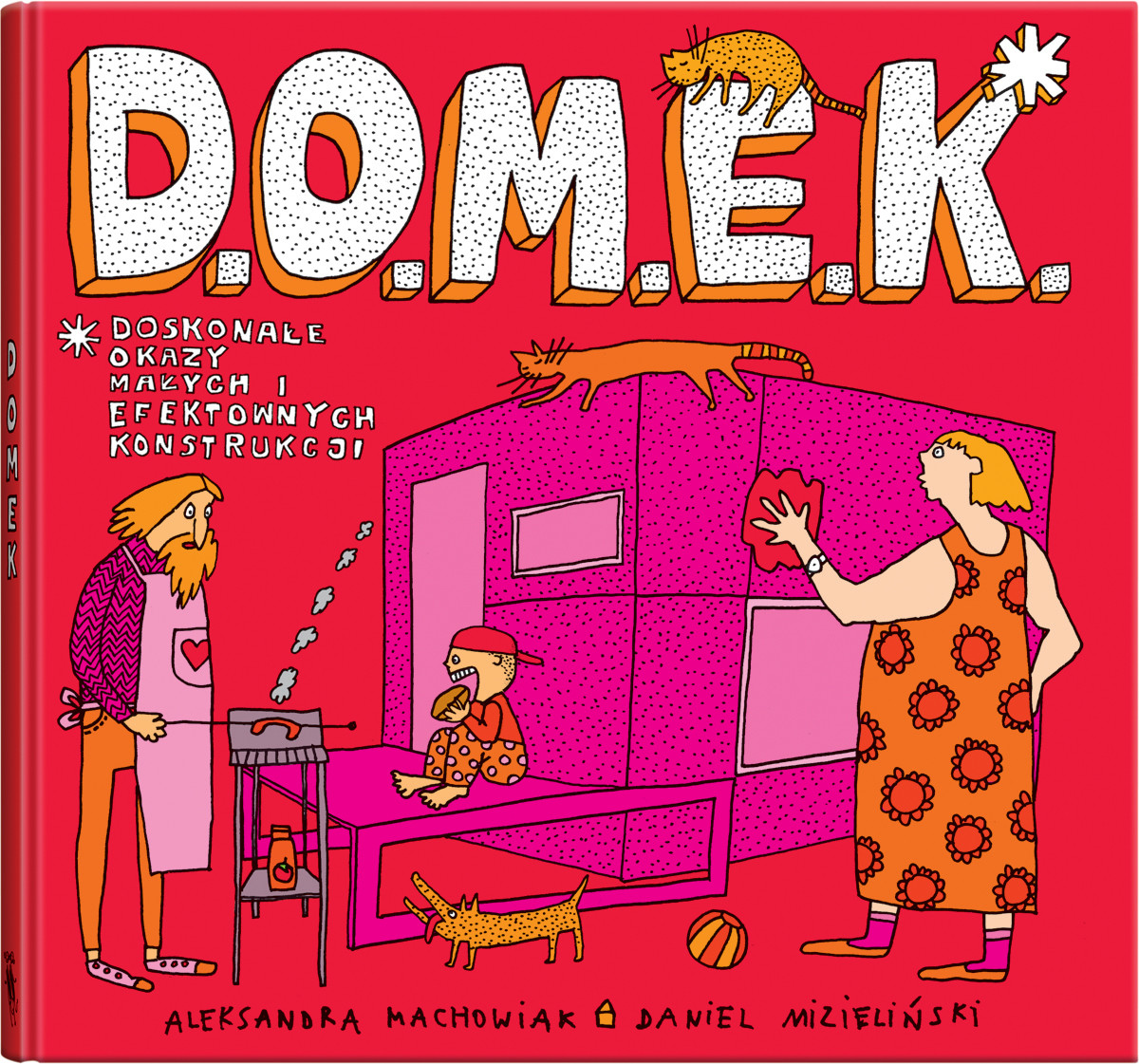 Aleksandra i Daniel Mizielińscy, "D.O.M.E.K.", okładka książki, fot. dzięki uprzejmości artystów